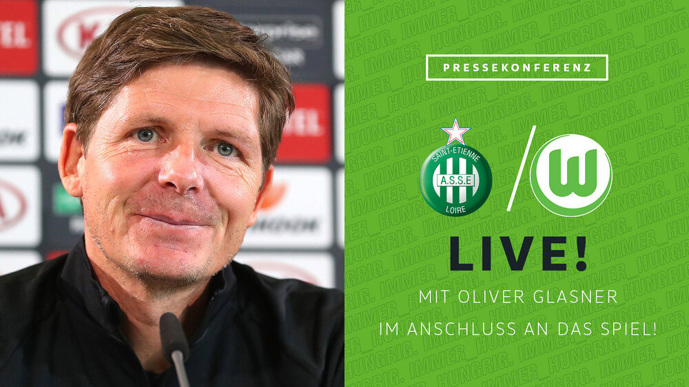 Die Pressekonferenz mit Trainer Oliver Glasner im Anschluss an das Spiel A.S.S.E Loirevs. VfL Wolfsburg.