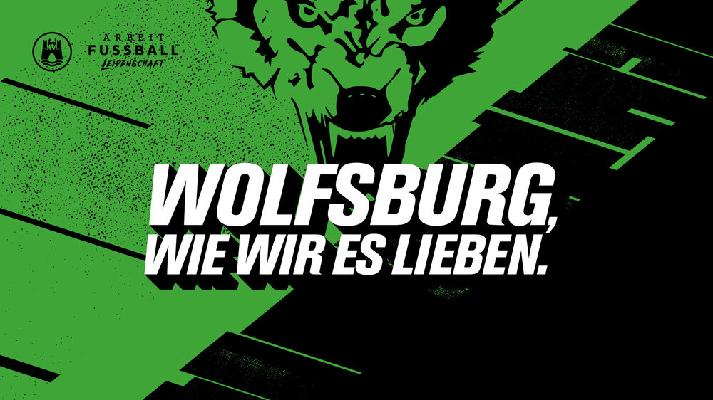 Saisonkampagne des VfL Wolfsburg unter dem Motto "Wolfsburg wie wir es lieben".