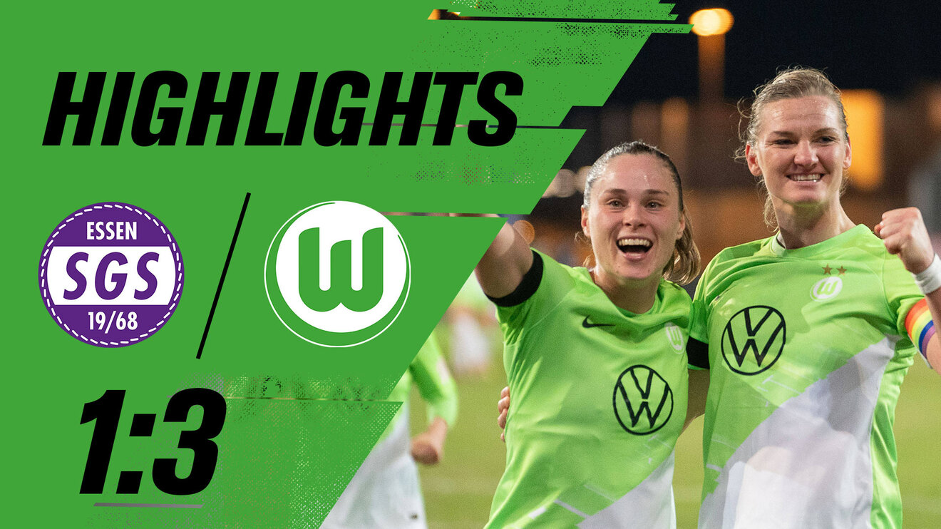 Ewa Pajor und Alexandra Popp ballen die Fäuste und jubeln. Daneben ist der Schriftzug “Highlights”, die Logos der SGS Essen und des VfL Wolfsburg sowie das Endergebnis 1:3.