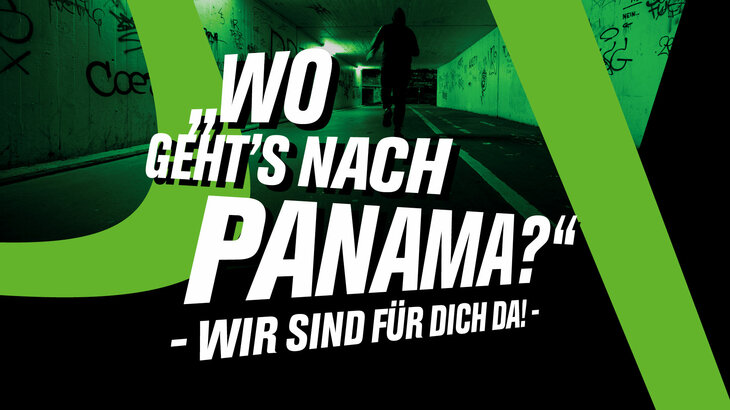 Graphik mit dem Schriftzug "Wo geht´s nach Panama?" - Wir sind für dich da". 