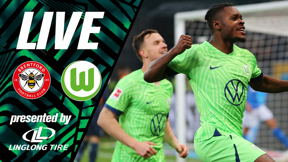 Das Spiel des VfL Wolfsburg gegen Brentford FC im LIVE Stream.