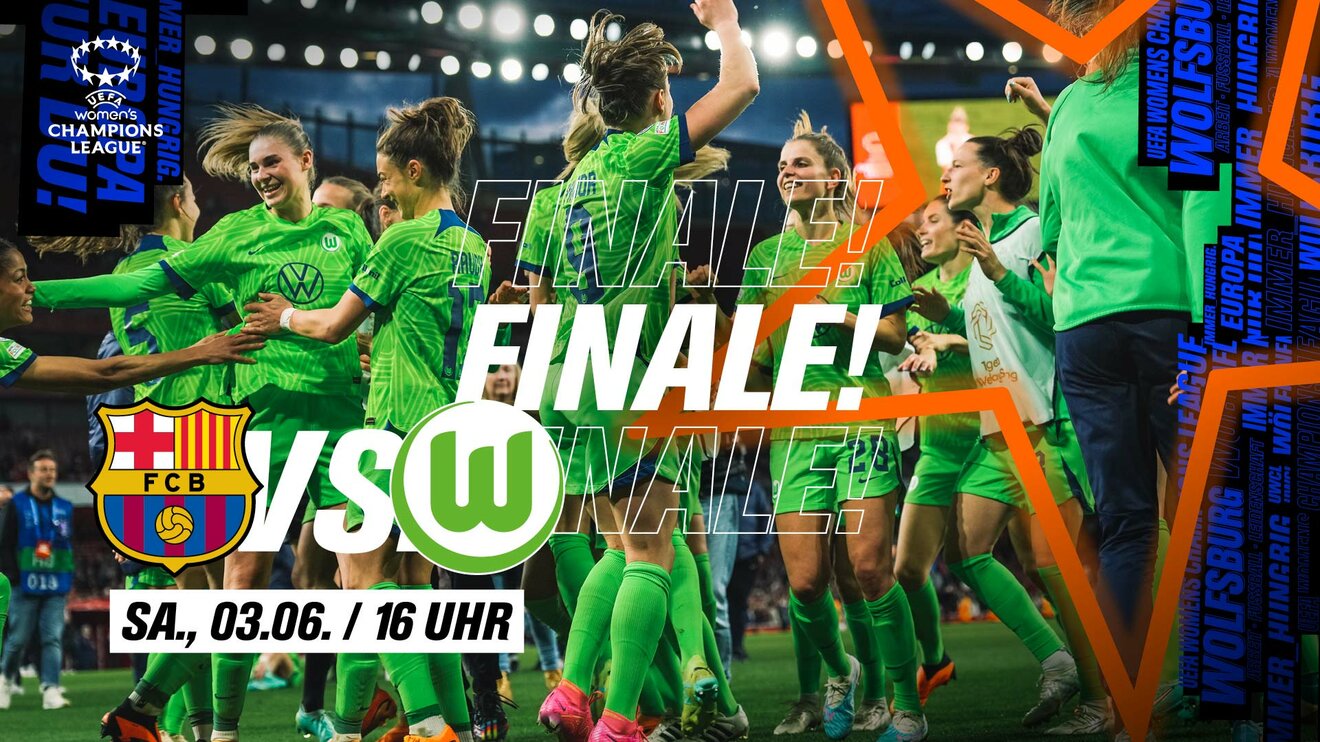 eine Grafik, auf der die VfL-Wolfsburg-Spielerinnen jubeln und das UWCL-Finale gegen Barcelona am 03.06. beworden wird.