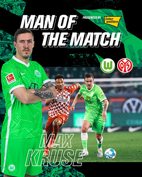 Eine Grafik zum Man of the Match des VfL Wolfsburg. Links im Bild Max Kruse.